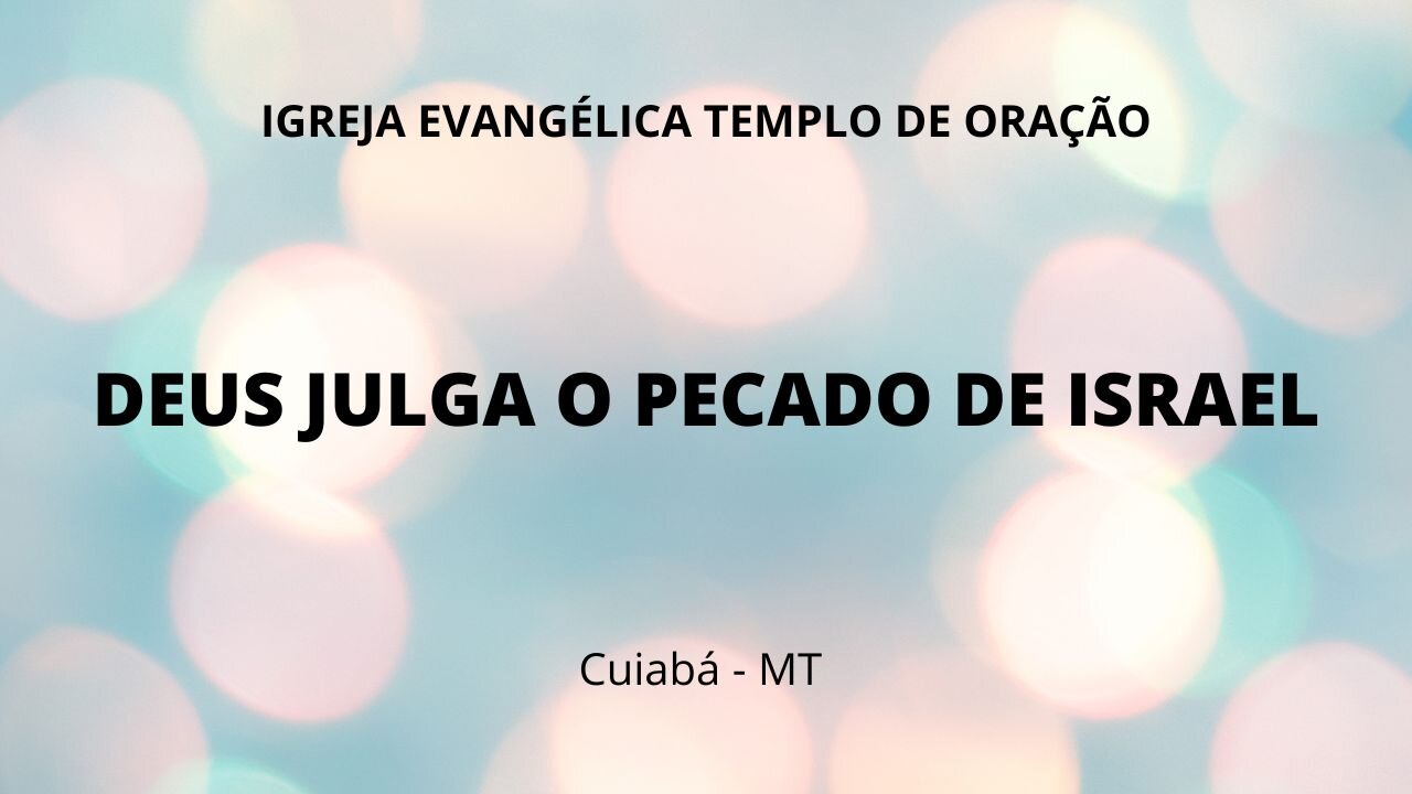 Deus julga o pecado de Israel