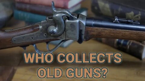 The Hunt for Old Guns: Who Collects Old Guns and Why?