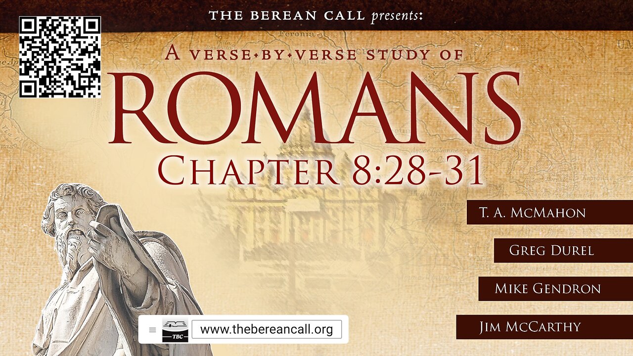 Romans 8:28-31 - A Verse by Verse Study with Greg Durel