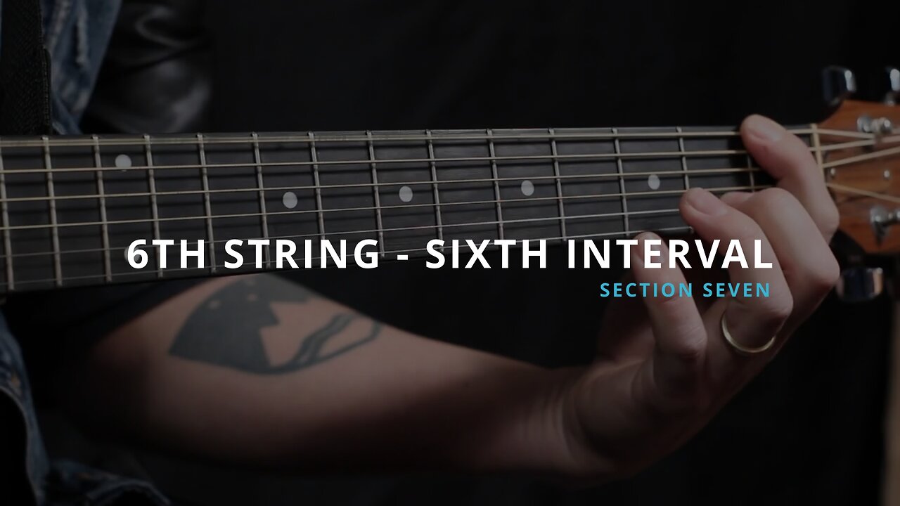 6TH STRING - 6TH INTERVAL