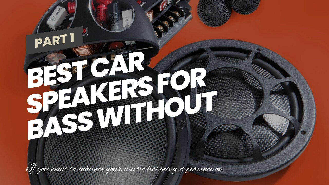 Best Car Speakers for Bass without Subwoofer 2023: Reviews + Buying Guide