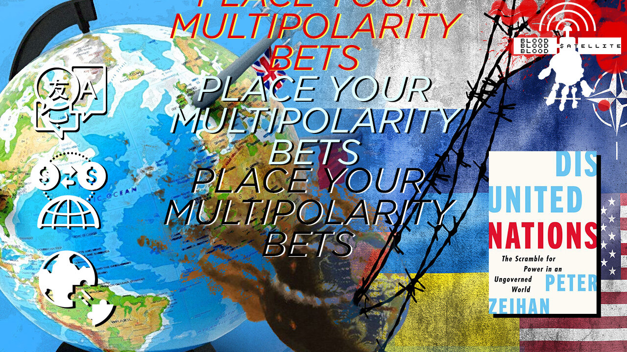 Which Nations Survive in a Multipolar World? - Blood $atellite