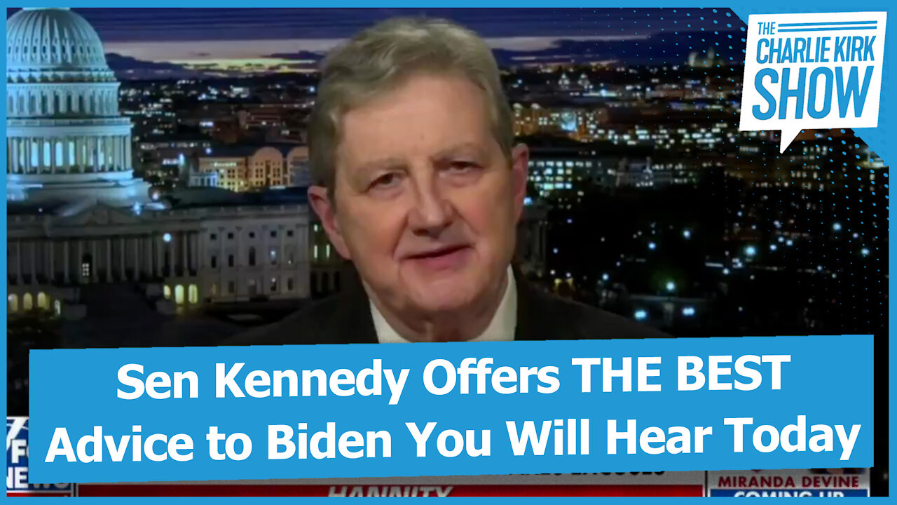 Sen Kennedy Offers THE BEST Advice to Biden You Will Hear Today