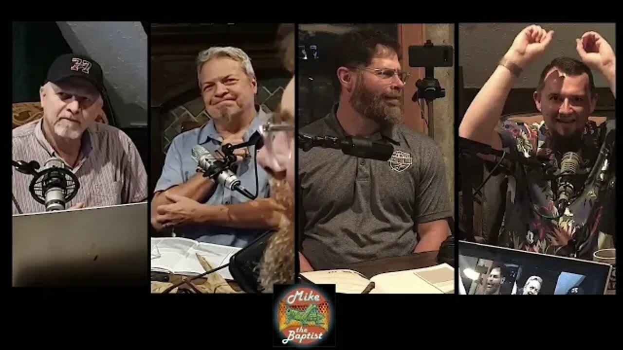 Mike the Baptist with 3 Preachers - August 13, 2022 Episode 7