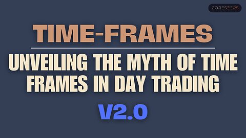 Time Frame Myths in Day Trading v2.0