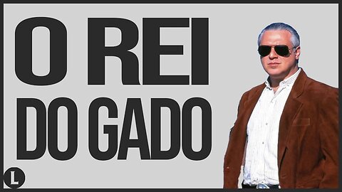 O REI DO GADO Brasileiro: um estudo anedótico