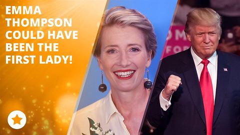 Emma Thompson could have dated Donald Trump