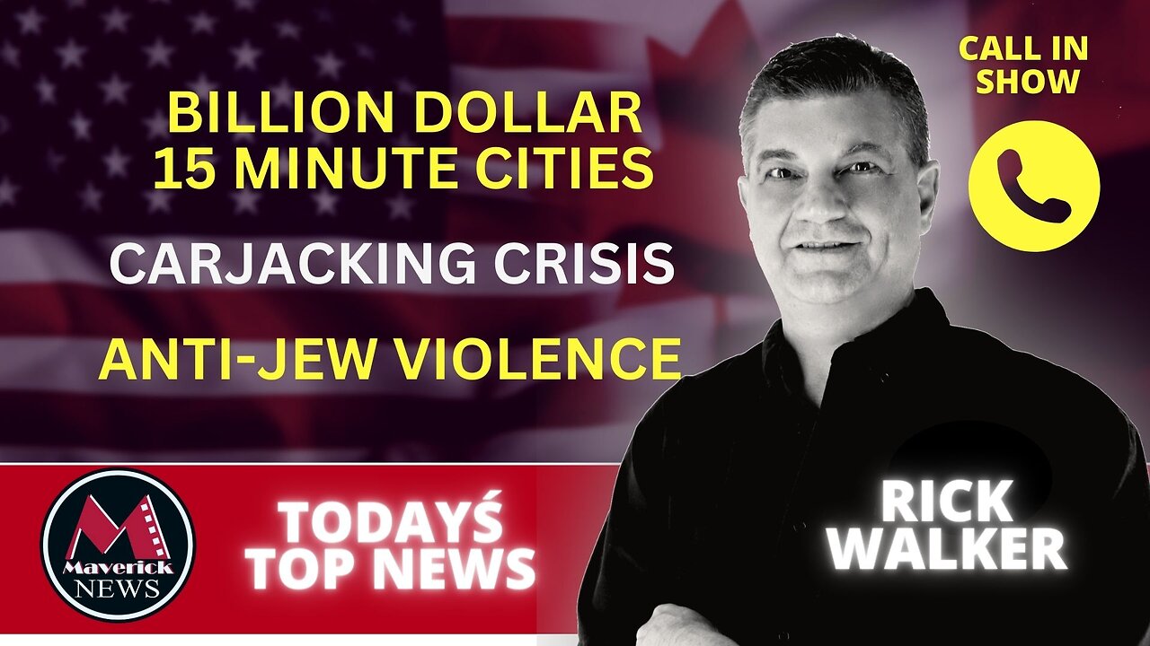 Billion Dollar 15 Minute Cities | Maverick News Top Stories