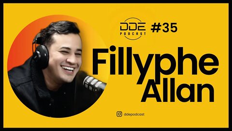 Ep. 35 - Fillyphe Allan // DDE Podcast