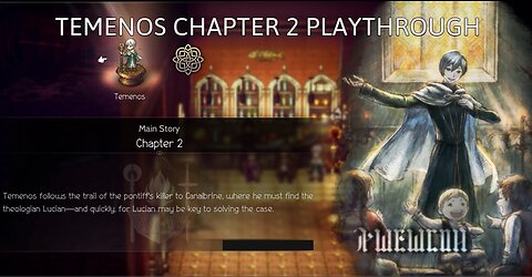 Octopath Traveler 2 | TEMENOS CHAPTER 2 PLAYTHROUGH