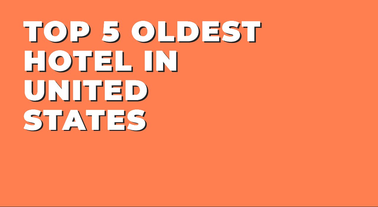 Top 5 Oldest Hotels In United States