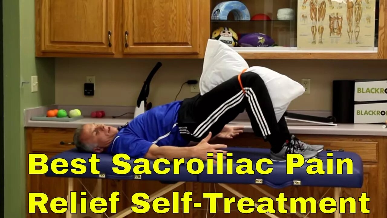 Best Sacroiliac Pain Relief Self-Treatment