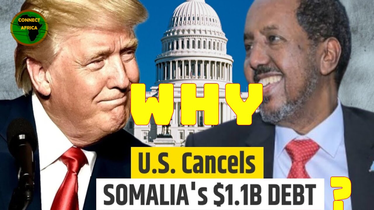 THE REAL REASON WHY U.S. IS CANCELLING $ 1.1 BLN SOMALIA'S DEBT