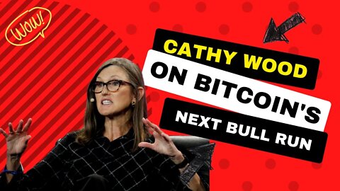 Bitcoin is on the Verge of Another Bull Run - Bear Market Rally - Cathie Wood