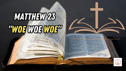 UNLEASHING GOD'S WORD -MATTHEW 23