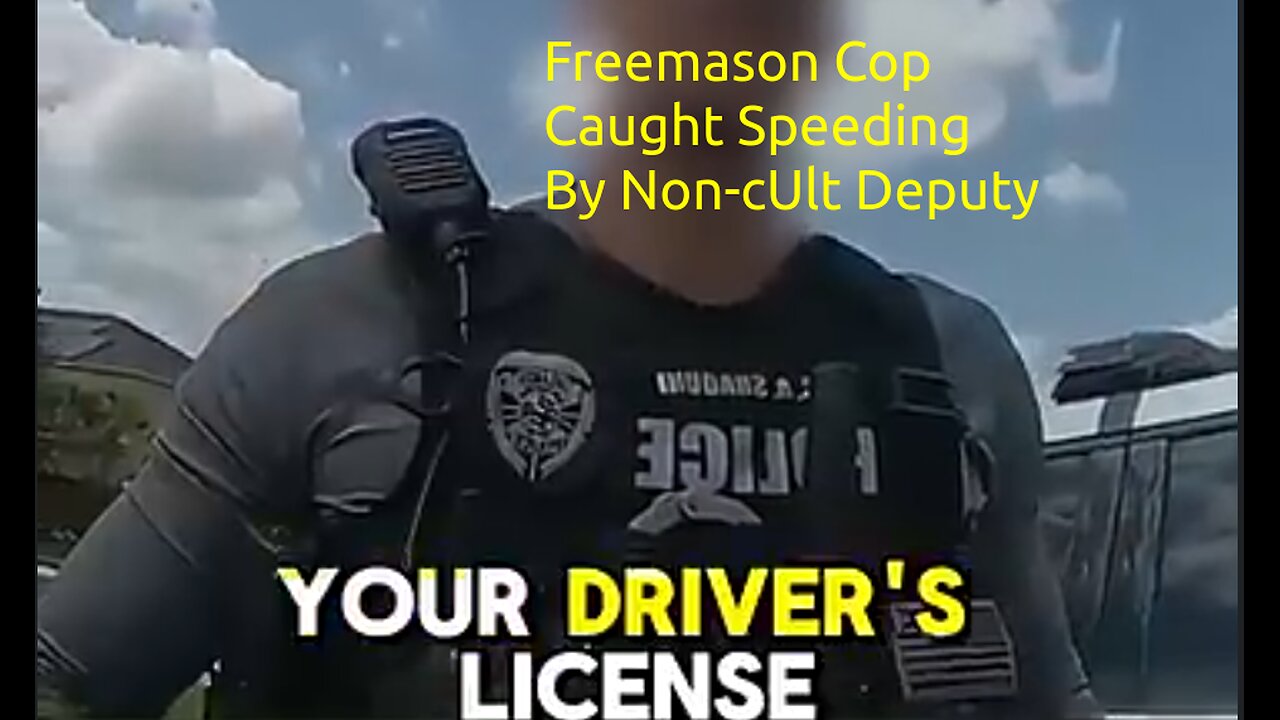 Upset Freemason Cop Caught Speeding by Non-cUlt Deputy