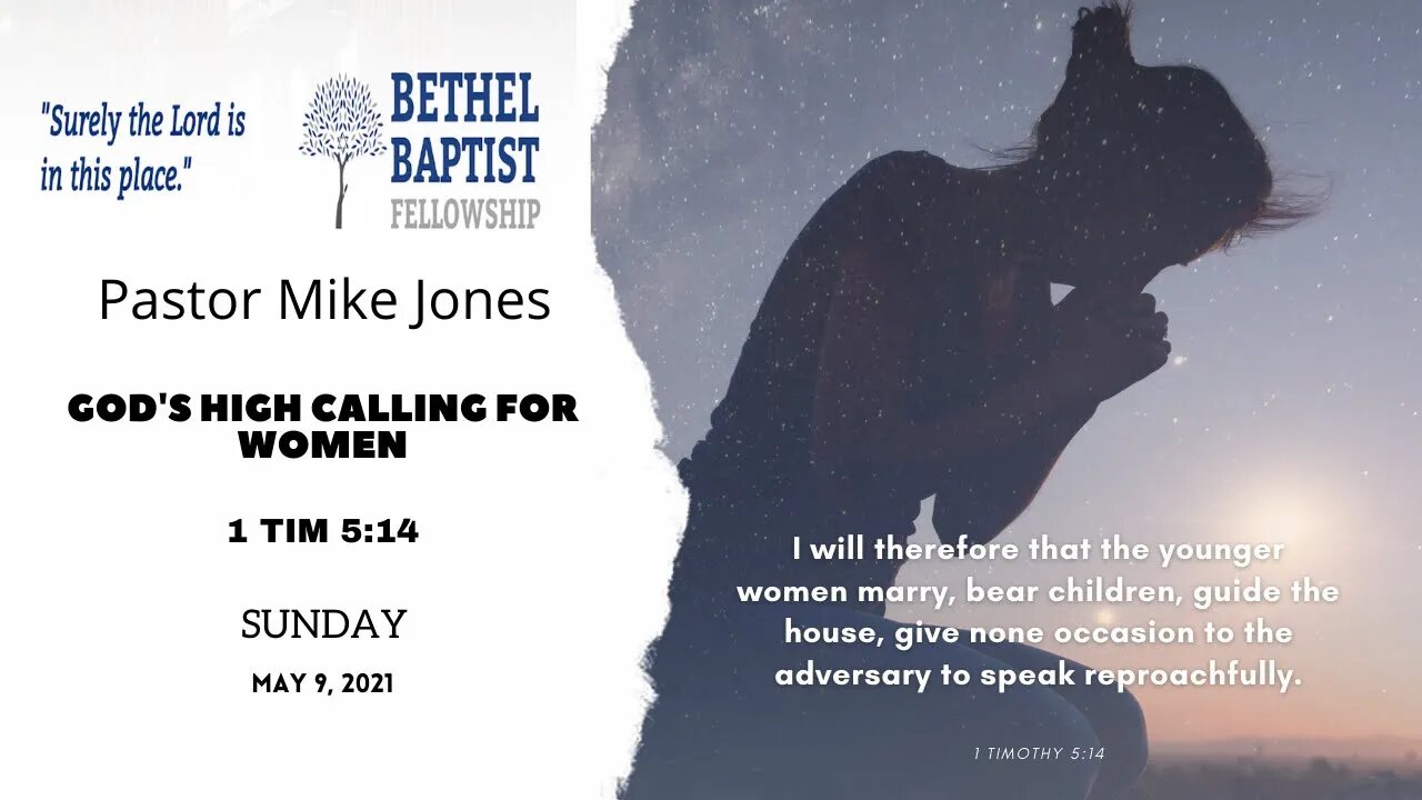 "God's High Calling For Women" | Pastor Mike Jones | Bethel Baptist Fellowship [SERMON]