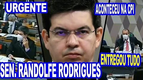 URGENTE SEN. RANDOLFE RODRIGUES ENTREGOU A FARSA DA CPI.