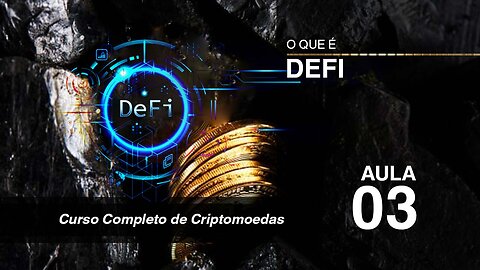 O que é DeFi - Audio Book - Curso Completo Criptomoedas - Aula 03