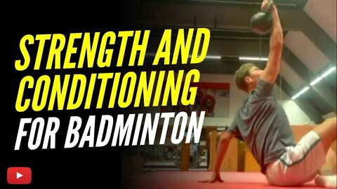 Strength and Conditioning - Complete Badminton Training