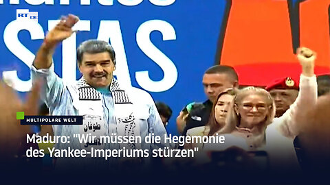 Maduro: "Wir müssen die Hegemonie des Yankee-Imperiums stürzen"