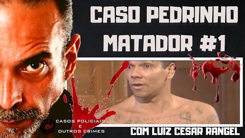 O CASO PEDRINHO MATADOR - PRIMEIRO BLOCO