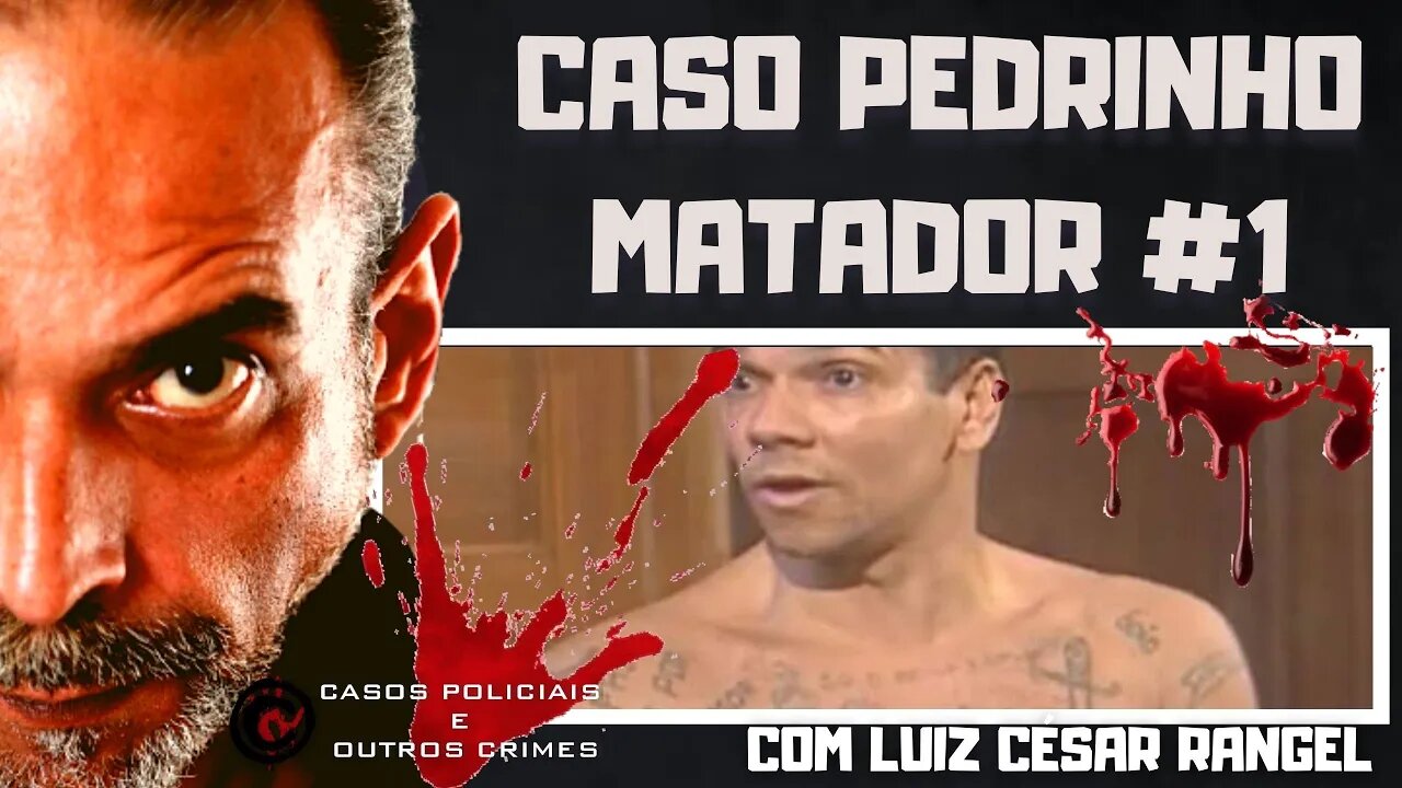 O CASO PEDRINHO MATADOR - PRIMEIRO BLOCO