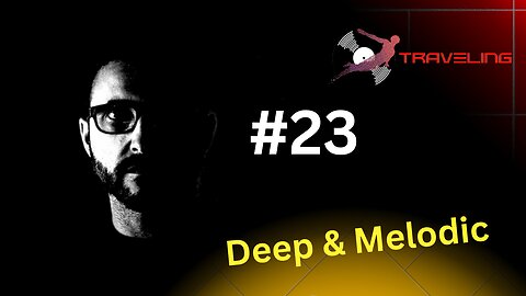 Deep & Melodic (15-07-2-23)