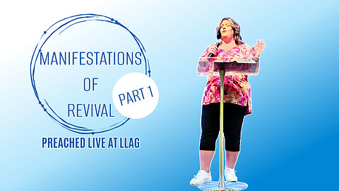 MANIFESTATIONS OF REVIVAL | PART 1