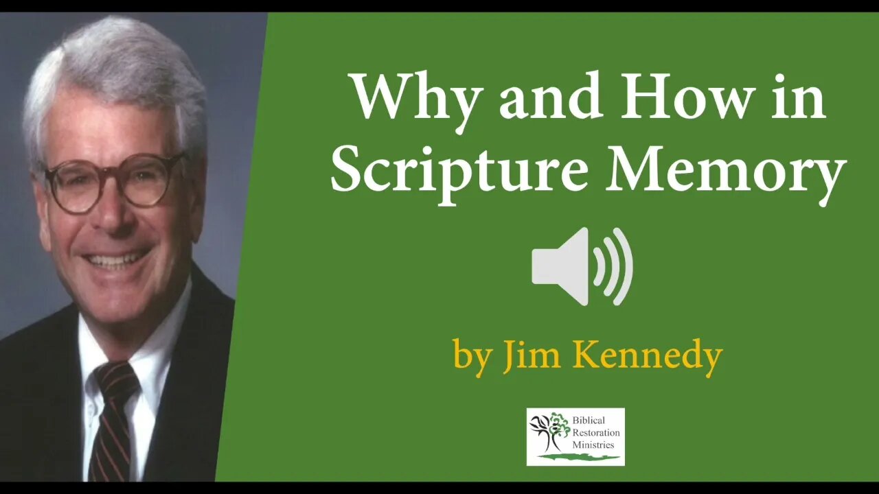 (Audio) Why and How of Scripture Memory - Jim Kennedy