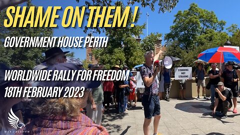 Shame on Them ! - GOVERNMENT HOUSE PERTH - 18th February 2023