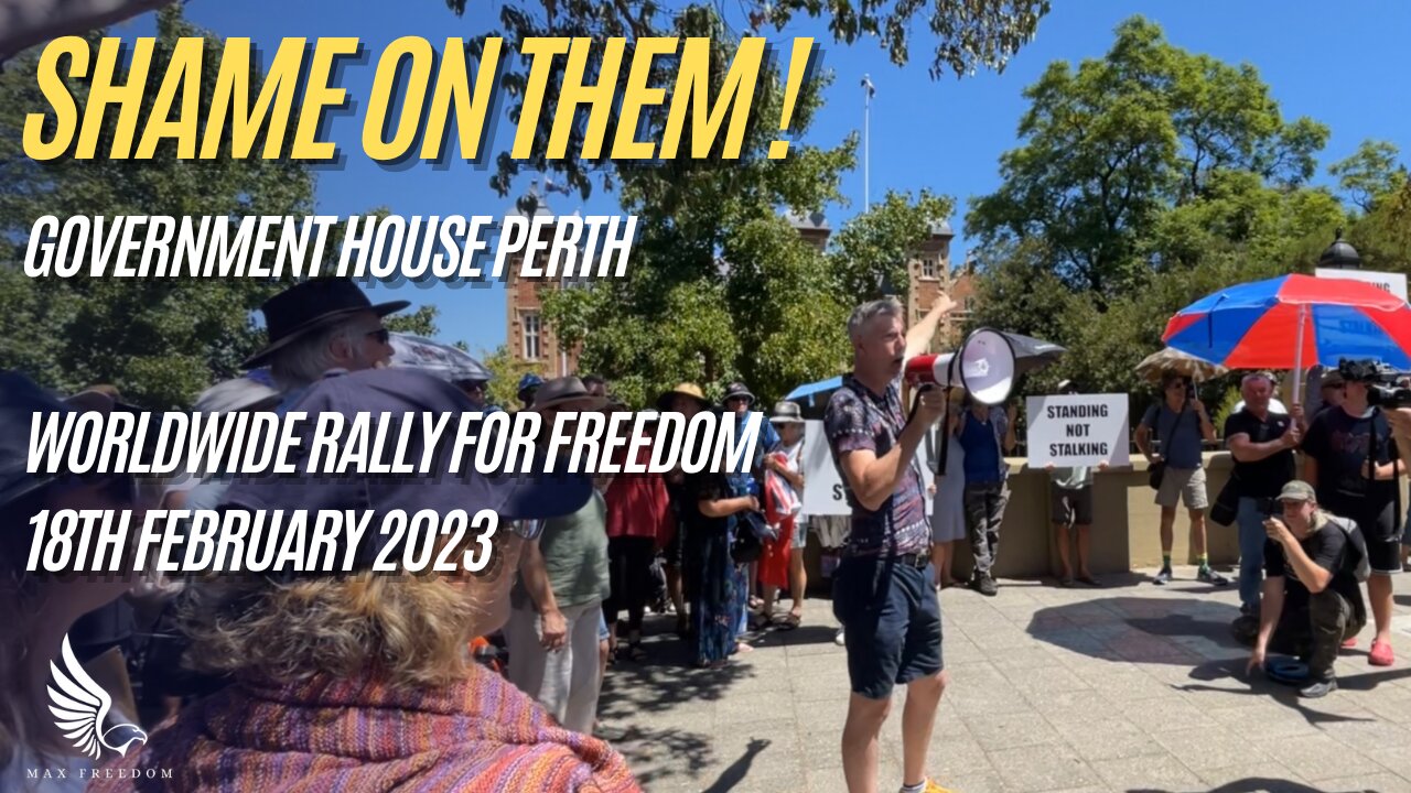 Shame on Them ! - GOVERNMENT HOUSE PERTH - 18th February 2023