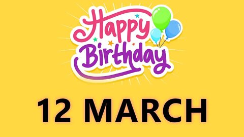 Happy Birthday to All who have Birthday on 12 March - Birthday Wish From Birthday Bash