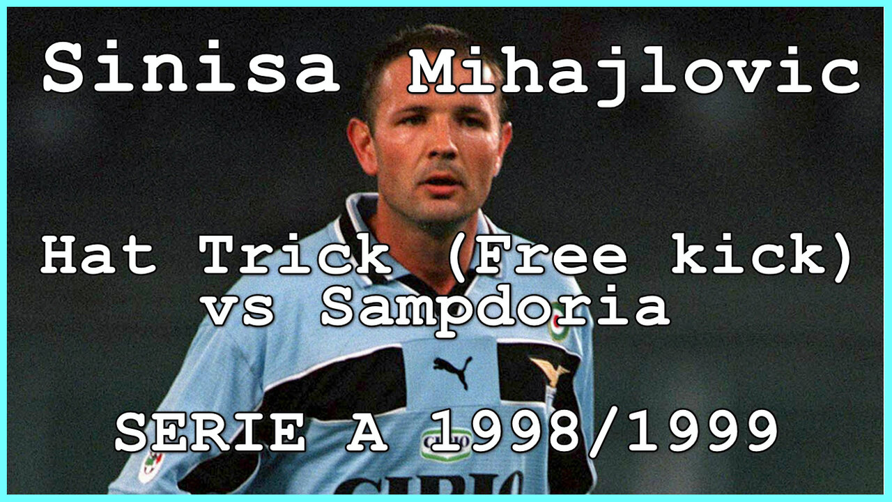 Mihajlovic - Hat trick (Free kick) vs Sampdoria in Serie A 1998/1999