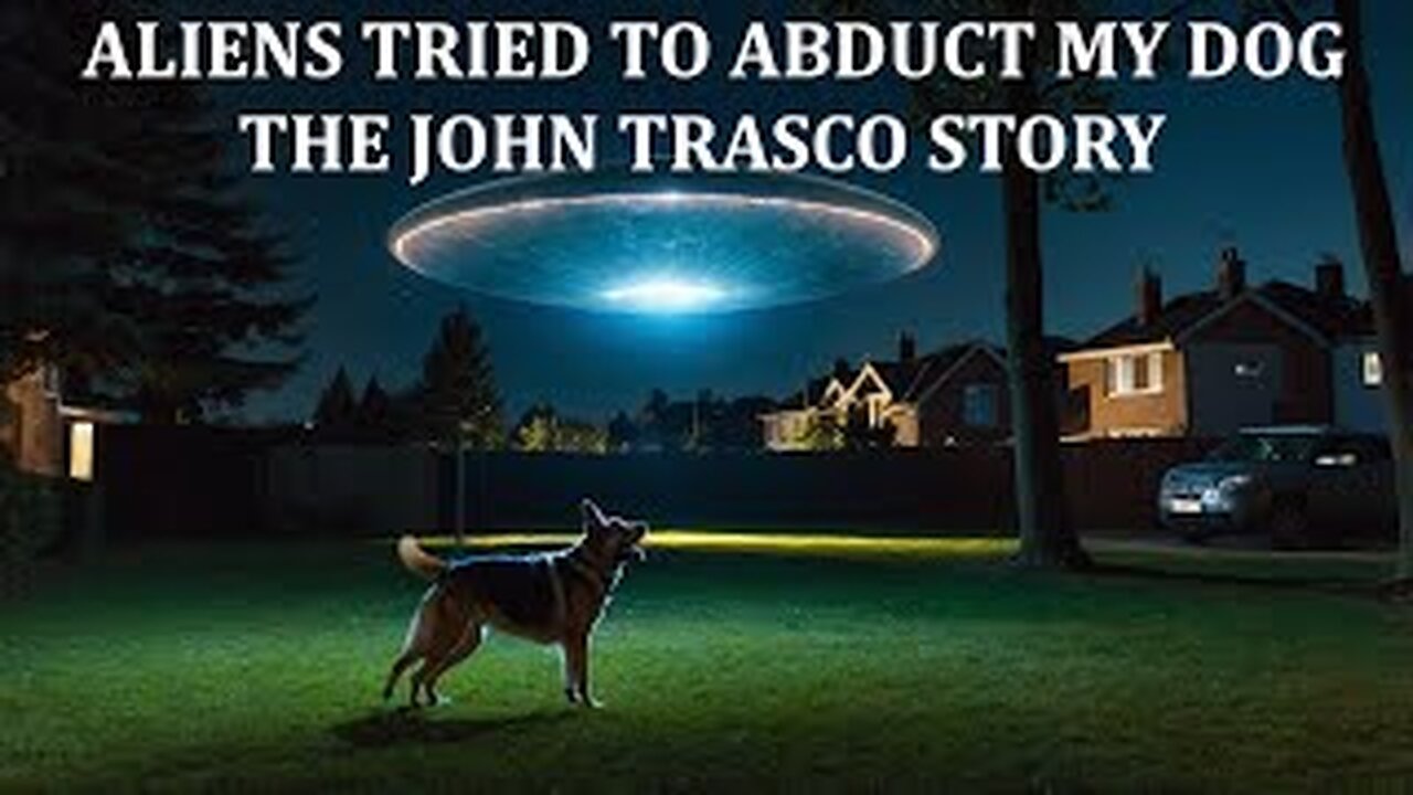 Aliens Tried To Abduct My Dog: The John Trasco Story