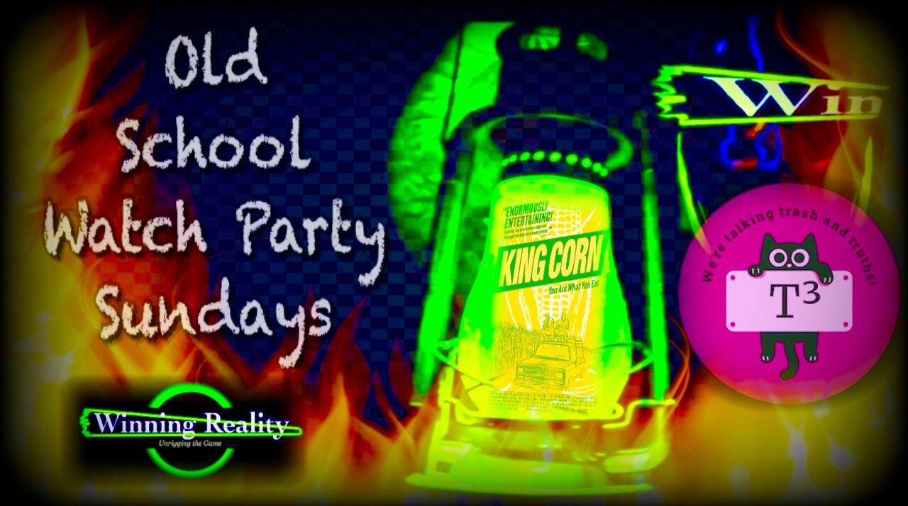 Old School Watch Party Sundays w/ T3 - King Corn: You Are What You Eat (2007)