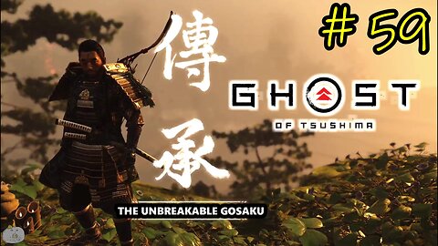 #59 THE UNBREAKABLE GOSAKU Ghost of Tsushima [MYTHIC TALE]