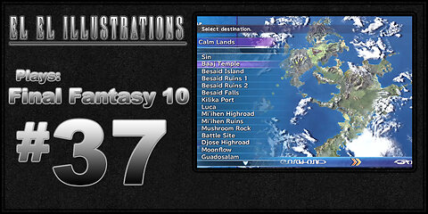 El El Plays Final Fantasy 10 Episode 37: The Hunt is On!