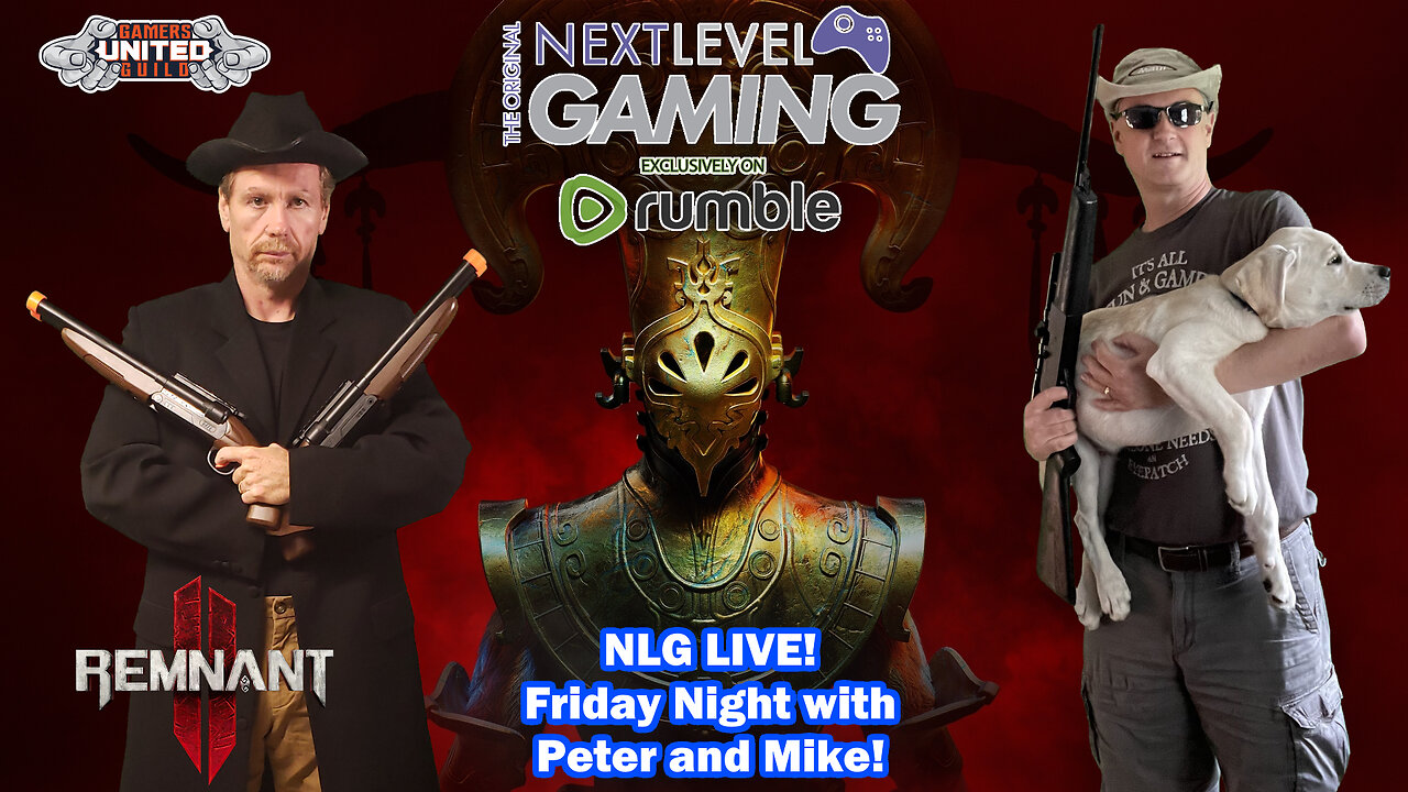 NLG Live: Remnant 2 - Friday Night Hunting w/ Peter and Mike!