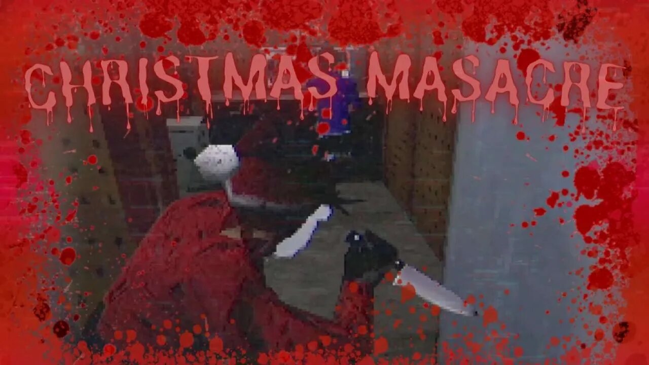 VERY BLOODY Christmas massacre pt. 1