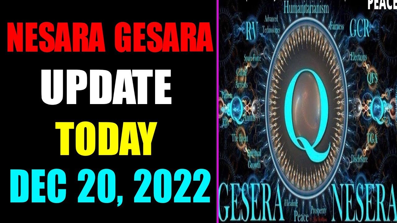 NESARA GESARA UPDATE EXCLUSIVE TODAY DECEMBER 20, 2022 - TRUMP NEWS