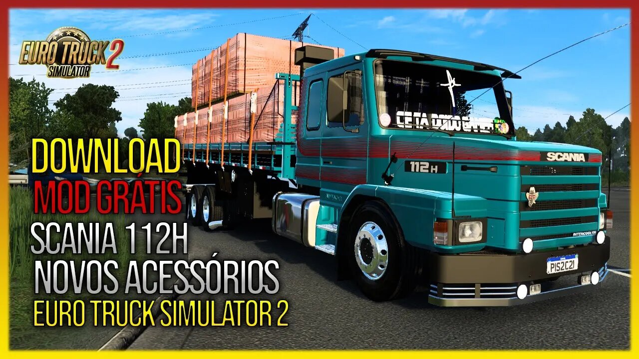 SCANIA 112H Novos Acessórios + Novas Cargas Ets2