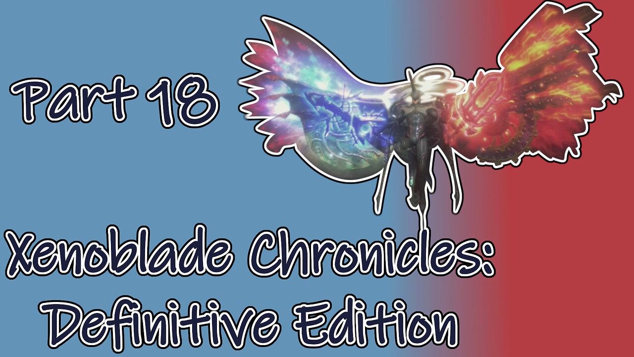 Xenoblade Chronicles: Definitive Edition (Switch, 2020) Longplay - Part 18 (No Commentary)