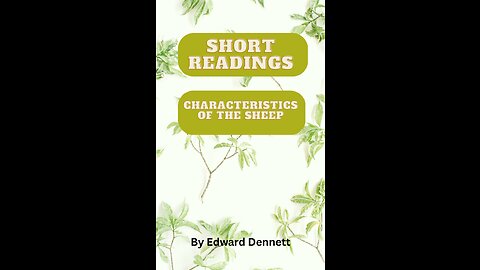 Characteristics of the Sheep. by Edward Dennett, Short Reading.