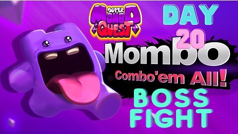 Mombo Quest - Day 20 - all main boss fights