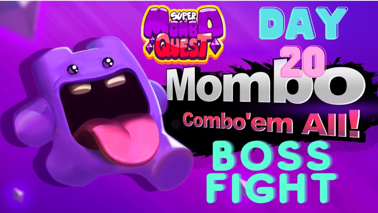 Mombo Quest - Day 20 - all main boss fights