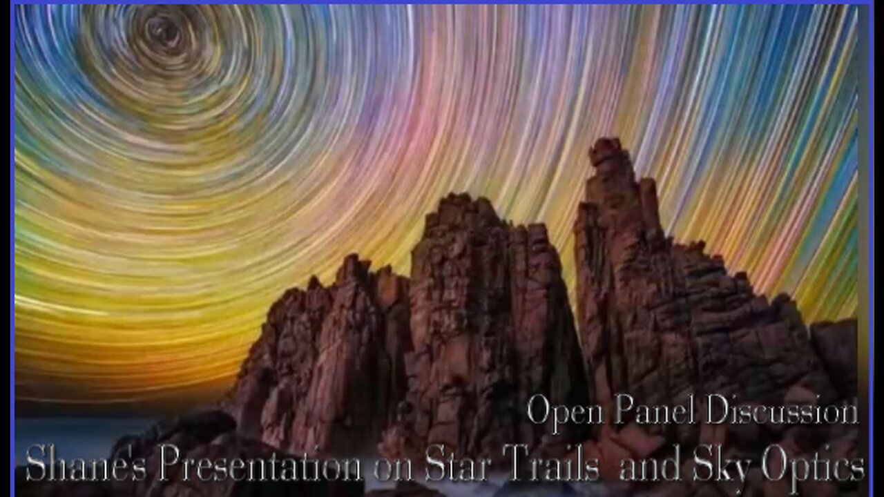 Shane's Presentation on Star Trails and Sky Optics