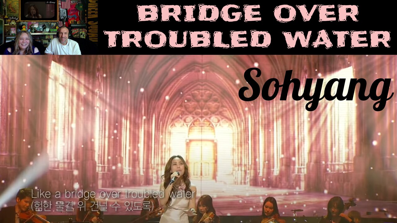 Reaction - So Hyang "Bridge Over Troubled Water"