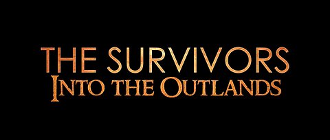 The Survivors Into the Outlands Teaser 1