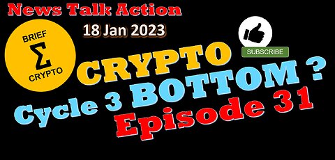 CRYPTO BOTTOM ? - Episode 31 - News Talk Action - less than 20 minutes